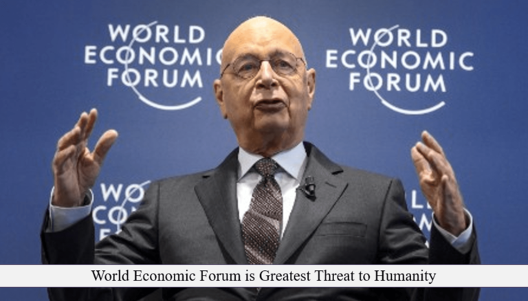 World Economic Forum is Greatest Threat to Humanity