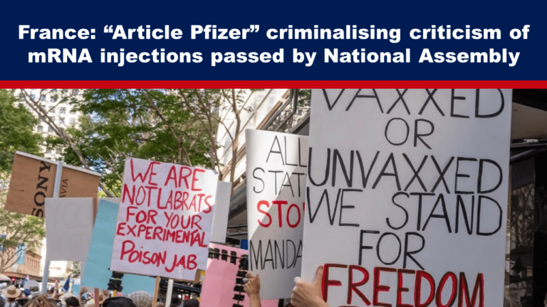 France: “Article Pfizer” criminalising criticism of mRNA injections passed by National Assembly